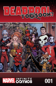 Deadpool: Too Soon? - Infinite Comics (2016) #001