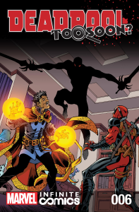 Deadpool: Too Soon? - Infinite Comics (2016) #006