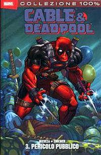 100% Marvel - Cable &amp; Deadpool (2013) #003