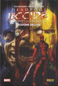 Deadpool Uccide L&#039;Universo Marvel Edizione Deluxe (2014) #001